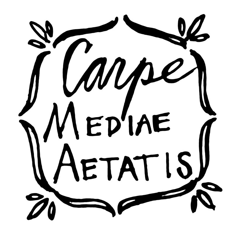 Carpe Mediae Aetatis Revisited